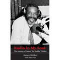 Radio in My Soul: The Journey of James "Dr. Daddio" Walker