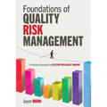 Foundations of Quality Risk Management: A Practical Approach to Effective Risk-Based Thinking