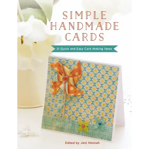 Simple Handmade Cards: 21 Quick and Easy Card Making Ideas
