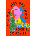 Olga Dies Dreaming