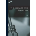 The Chemist and Druggist [electronic Resource]; Vol. 74 = no. 1518 (27 Feb. 1909)