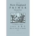 The New-England Primer Collection [1690-1843] to which is added, The ABC Both in Latin & in English [1538]