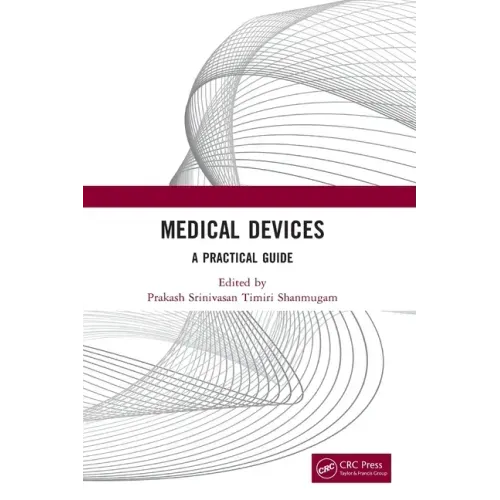Medical Devices: A Practical Guide