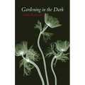 Gardening in the Dark