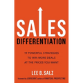 Sales Differentiation: 19 Powerful Strategies to Win More Deals at the Prices You Want