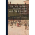 The Descendants of Lewis Hart and Anne Elliott; With Additional Genealogical and Historical Data, Concerning the Families of Hart-Warner, Hart-Curtiss