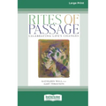 Rites of Passage: Celebrating Life's Changes [Standard Large Print 16 Pt Edition]
