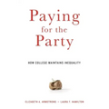Paying for the Party: How College Maintains Inequality