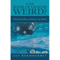 Is the Book of Genesis Weird?: Is Weird the Way Our Society Was Made?