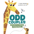 Odd Couples: A Guide to Unlikely Animal Pairs