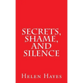 Secrets, Shame, and Silence
