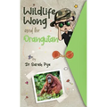 Wildlife Wong and the Orangutan