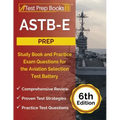 ASTB-E Prep: Study Book and Practice Exam Questions for the Aviation Selection Test Battery [6th Edition]