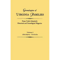 Genealogies of Virginia Families from Tyler's Quarterly Historical and Genealogical Magazine. in Four Volumes. Volume I: Albridgton - Gerlache
