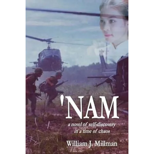 'Nam: a novel of self-discovery in a time of chaos