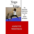 Yoga on the Edge: A Chair Yoga Guide Book for Older Adults and Teacher Trainings