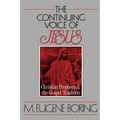 The Continuing Voice of Jesus: Christian Prophecy and the Gospel Tradition