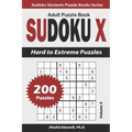Sudoku X Adult Puzzle Book: 200 Hard to Extreme Puzzles