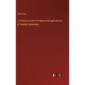 A Treatise on the Principles and Applications of Analytic Geometric