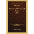 Prominent Women Of Texas (1896)