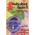 Multicultural Theatre--Volume 2: Contemporary Hispanic, Asian, and African-American Plays