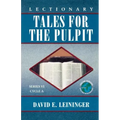 Lectionary Tales for the Pulpit, Series VI, Cycle A