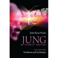Jung in the 21st Century Volume One: Evolution and Archetype
