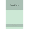 The world I live in
