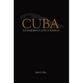 Cuba: La Habana y los Cubanos