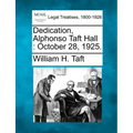 Dedication, Alphonso Taft Hall: October 28, 1925.