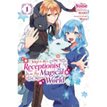 I Want to Be a Receptionist in This Magical World, Vol. 1 (Manga): Volume 1
