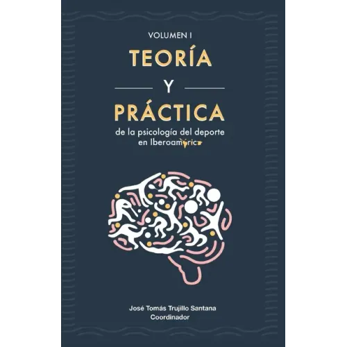 Teoría y práctica de la psicología del deporte en Iberoamérica