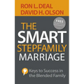The Smart Stepfamily Marriage: Keys to Success in the Blended Family