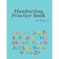 Handwrting Practice Book: Handwriting Workbook for Kids, Writing Practice Book to Master Letters & Words, Alphabet Handwriting Practice workbook