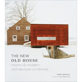 The New Old House: Historic & Modern Architecture Combined