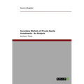 Secondary Markets of Private Equity Investments: An Analysis