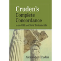 Cruden's Complete Concordance to the Old and New Testaments