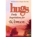 Hugs Daily Inspirations for Women: 365 Devotions to Inspire Your Day