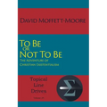 To Be or Not To Be: The Adventure of Christian Existentialism