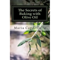 The Secrets of Baking with Olive Oil