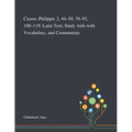 Cicero, Philippic 2, 44-50, 78-92, 100-119: Latin Text, Study Aids With Vocabulary, and Commentary