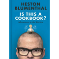 Is This a Cookbook?: Adventures in the Kitchen