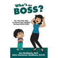 Who's the Boss?: The Win-Win Way to Parent Your Defiant, Strong-Willed Child