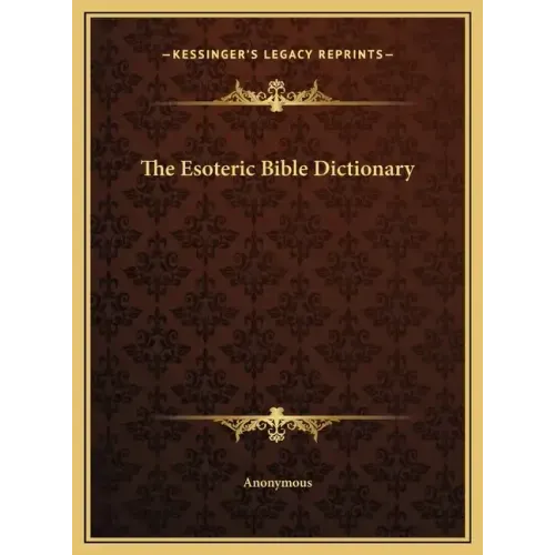The Esoteric Bible Dictionary
