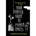 Your Starter Guide to Makerspaces
