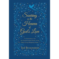 Soaring in the Heaven of God's Love: An Exploration into the Transformative Power of the Baha'i Long Obligatory Prayer