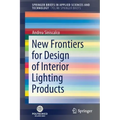 New Frontiers for Design of Interior Lighting Products