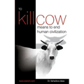 To Kill Cow Means To End Human Civilization