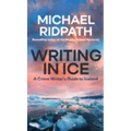 Writing in Ice: A Crime Writer's Guide to Iceland