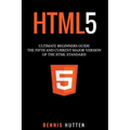 Html5: The Fifth and Current Major Version of the HTML Standard